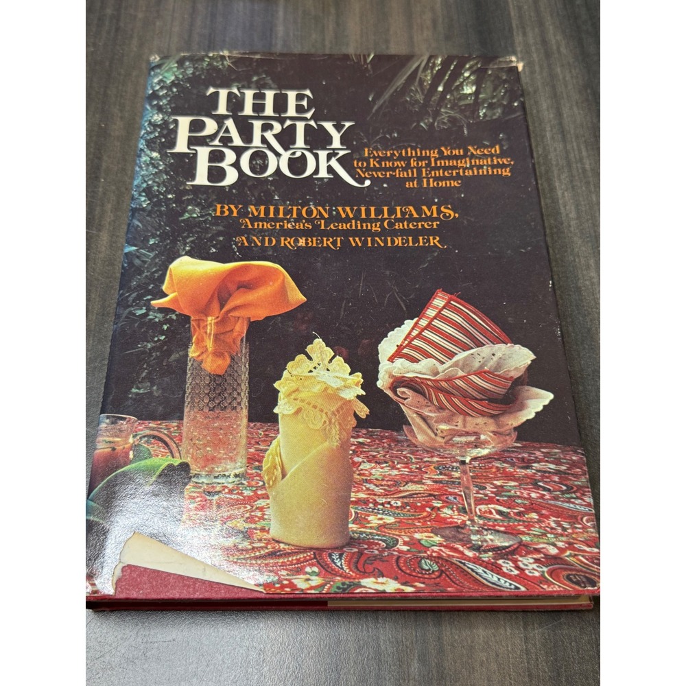 The Party Book Milton Williams Robert Windeler Vintage 1981 Entertaining Guide